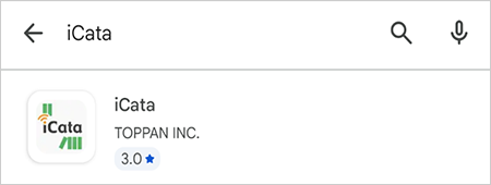 PlayストアもしくはAppストアで「iCata」を検索